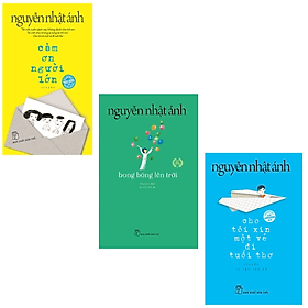 Combo Truyện Đặc Sắc: Bong Bóng Lên Trời + Cảm Ơn Người Lớn + Cho Tôi Xin Một Vé Đi Tuổi Thơ (Trọn bộ 3 cuốn sách của Nguyễn Nhật Ánh/ Tặng kèm Bookmark Happy Life) - 