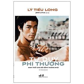 Tư Duy Phi Thường - Minh Triết Cho Đời Sống Thường Nhật