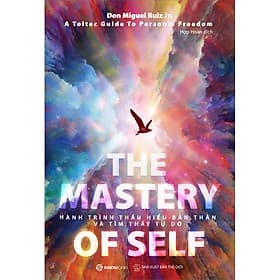 Sách The Mastery Of Self - Hành Trình Thấu Hiểu Bản Thân Và Tìm Thấy Tự Do - Saigon Books
