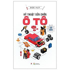 Kỹ Thuật Sửa Chữa Ô Tô Cơ Bản - Hú