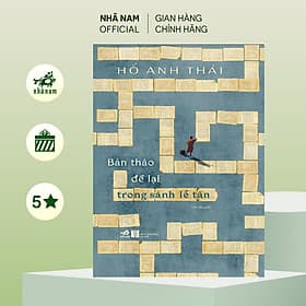Bản thảo để lại trong sảnh lễ tân (Hồ Anh Thái) (Nhã Nam Official) - 