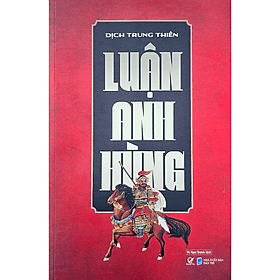 Sách Luận Anh Hùng - Tái bản