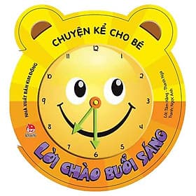 Chuyện Kể Cho Bé: Lời Chào Buổi Sáng - Chuyện