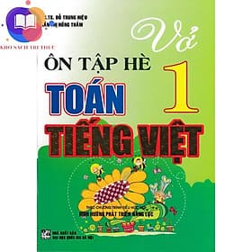 vở ôn tập hè toán - tiếng việt lớp 1 (biên soạn theo chương trình mới) - Phạm Việt