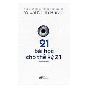Sách 21 Bài Học Cho Thế Kỷ 21 - Yuval Noah Harari