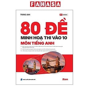 80 Đề Minh Họa Thi Vào 10 - Môn Tiếng Anh - Minh Minh