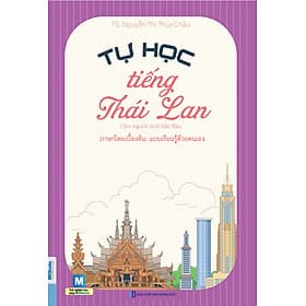 Sách Tự Học Tiếng Thái Lan Cho Người Mới Bắt Đầu - TS. Nguyễn Thị Thu