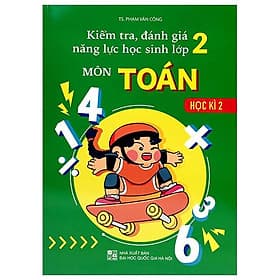Kiểm Tra, Đánh Giá Nặng Lực Học Sinh Môn Toán 2 - Học Kì 2 - Trí Đức