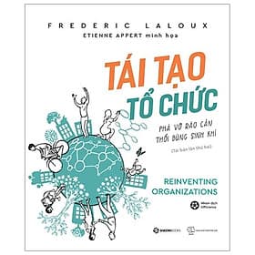 Sách Tái Tạo Tổ Chức: Phá Vỡ Rào Cản, Thổi Bùng Sinh Khí - Saigon Books