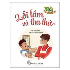 Sách 500 Câu Chuyện ĐĐ: Lỗi Lầm Và Tha Thứ - Chuyện