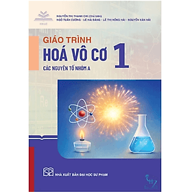 Giáo Trình Hoá Vô Cơ 1 - Các Nguyên Tố Nhóm A - Nguyên Nhã