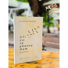 HỒI ÂM TỪ PHƯƠNG NAM – Huỳnh Như Phương – Book Hunter