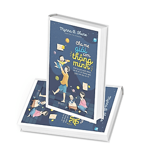 Cha Mẹ Giỏi Con Thông Minh - Minh Thông