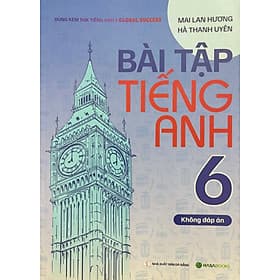 Bài Tập Tiếng Anh 6 (Global Success) - Mai Lan Hương - Lan Hương