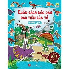 Cuốn Sách Bóc Dán Đầu Tiên Của Tớ - Khủng Long - Đàn Thanh