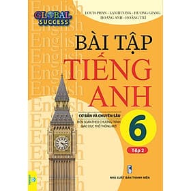 Bài Tập Tiếng Anh 6 Cơ Bản Và Chuyên Sâu (Biên soạn theo chương trình GDPT mới Global Success) - ndbooks - Theo Theobald