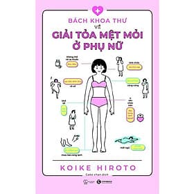 Bách Khoa Thư Về Giải Tỏa Mệt Mỏi Ở Phụ Nữ - Bách Khoa