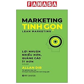 Marketing Tinh Gọn - Lean Marketing - Lợi Nhuận Nhiều Hơn, Quảng Cáo Ít Hơn - Léa