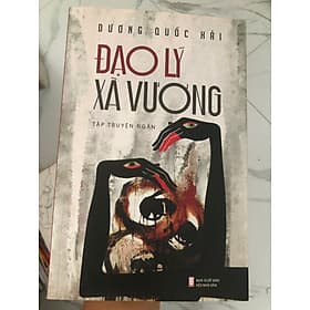 Đạo Lý Xà Vương - Dương Quốc Hải (tập truyện ngắn) - Hải Dương