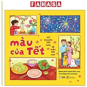 Màu Của Tết - Kể Chuyện Tết Xưa Tô Màu Tết Nay - Nam Việt