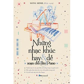 Sách Những Nhạc Khúc Hay & Dễ Soạn Cho Đàn Piano - Hú