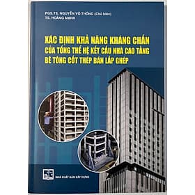 Xác Định Khả Năng Kháng Chấn Của Tổng Thể Hệ Kết Cấu Nhà Cao Tầng Bê Tông Cốt Thép Bán Lắp Ghép - Cao Văn Hà