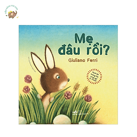 Lật Tương Tác Song Ngữ 0-3 Tuổi: Mẹ Đâu Rồi? - Nhã Nam