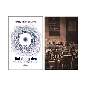 Combo 2 cuốn: Đại Dương Đen - Những Câu Chuyện Từ Thế Giới Của Trầm Cảm + Ở Quán Cà Phê Của Tuổi Trẻ Lạc Lối - Chuyện