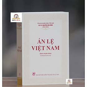 Án Lệ Việt Nam (Sách chuyên khảo, xuất bản lần thứ 2) - An Nam