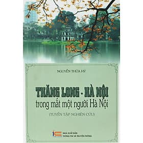 Thăng Long - Hà Nội trong mắt một người Hà Nội - Long
