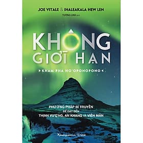 Sách Không Giới Hạn - Khám Phá HO'OPONOPONO - Hạ