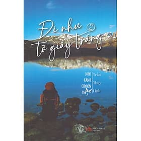 Đi như tờ giấy trắng 2 - Như cánh chuốn bay