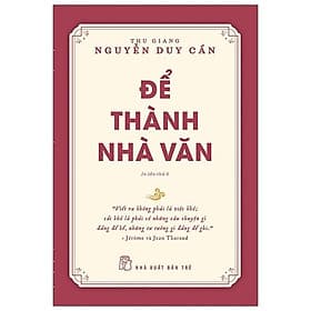 Sách Để Thành Nhà Văn - Văn