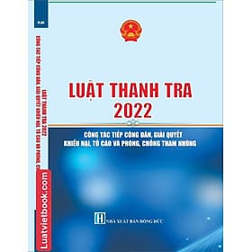 Luật Thanh Tra 2022 - Công Tác Tiếp Công Đan, Giải Quyết Khiếu Nại, Tố Cáo và Phòng, Chống Tham Nhũng - Đàn Thanh