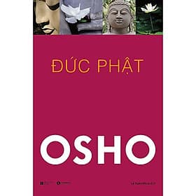 Osho: Đức Phật - Cuộc Đời Và Giáo Huấn (Bìa mềm)-BOOKCTIY - Hú