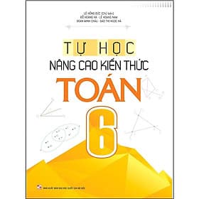 Sách Tự học nâng cao kiến thức Toán 6 - Kiến Minh