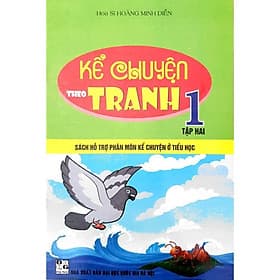 Kể Chuyện Theo Tranh Lớp 1 - Tập 2 - Sách Hỗ Trợ Phân Môn Kể Chuyện ở Tiểu Học - Hồng Ân - An