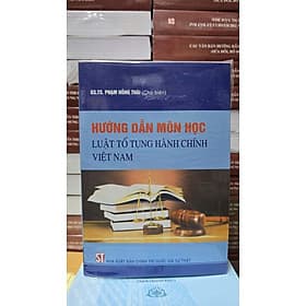 Hướng Dẫn Môn Học Luật Tố Tụng Hành Chính Việt Nam