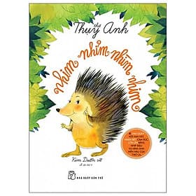 Thơ Thụy Anh: Nhim Nhỉm Nhìm Nhim - Thụy