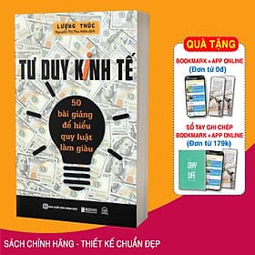 Sách Tư Duy Kinh Tế: 50 Bài Giảng Để Hiểu Quy Luật Làm Giàu - G