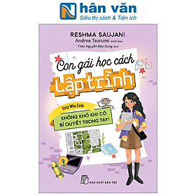 Con Gái Học Cách Lập Trình - Không Khó Khi Có Bí Quyết Trong Tay! - Gã
