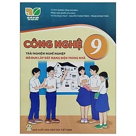 Công Nghệ 9 - Trải Nghiệm Nghề Nghiệp - Mô Đun Lắp Đặt Mạng Điện Trong Nhà (Kết Nối) (Chuẩn) - G