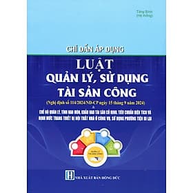Hướng Dẫn Thực Hiện Luật Quản Lý, Sử Dụng Tài Sản Công – Quy Định Mới Về Quản Lý, Sử Dụng Tài Sản Công - Trung tâm giới thiệu sách Thành Phát