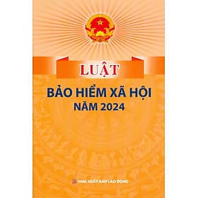 Luật Bảo Hiểm Xã Hội Năm 2024 - Nhã Nam