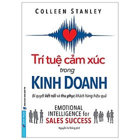 Trí Tuệ Cảm Xúc Trong Kinh Doanh - Bí Quyết Kết Nối Và Thu Phục Khách Hàng Hiệu Quả - Nam Việt