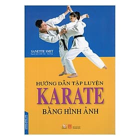 Sách Hướng Dẫn Tập Luyện Karate Bằng Hình Ảnh