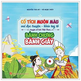 Sách Cổ Tích Muôn Màu - Bánh Chưng Bánh Giầy