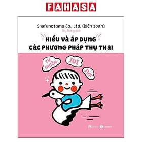 Hiểu Và Áp Dụng Các Phương Pháp Thụ Thai - Phương Hà