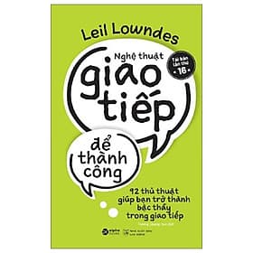 Sách Nghệ Thuật Giao Tiếp Để Thành Công (Tái Bản 2019)