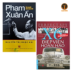 Điệp Viên Hoàn Hảo X6 - Phạm Xuân Ẩn Tên Người Như Cuộc Đời - - 